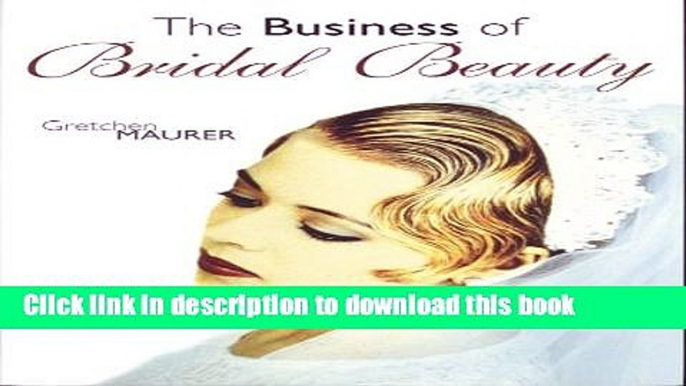 [PDF] The Business of Bridal Beauty [Download] Online