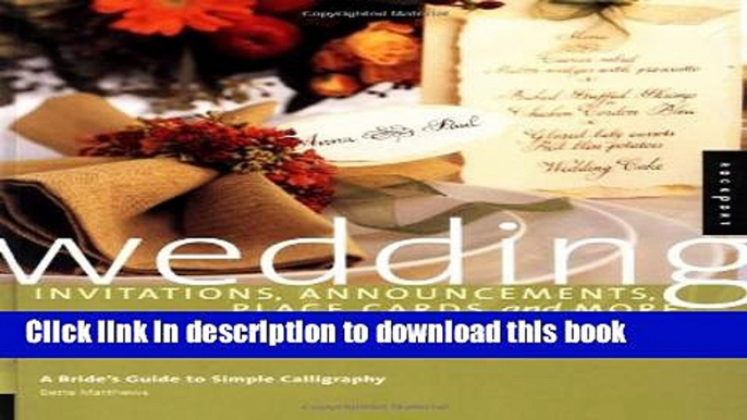 [PDF] Wedding Invitations, Announcements, Placecards,   More: A Bride s Guide to Simple