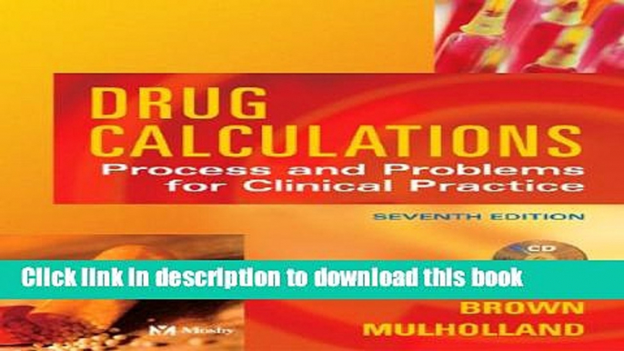 Download Drug Calculations: Process and Problems for Clinical Practice Ebook Free