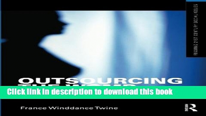 [Read PDF] Outsourcing the Womb: Race, Class and Gestational Surrogacy in a Global Market (Framing