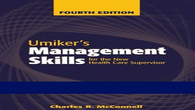 Read Umiker s Management Skills for the New Health Care Supervisor: Management Skills for the New