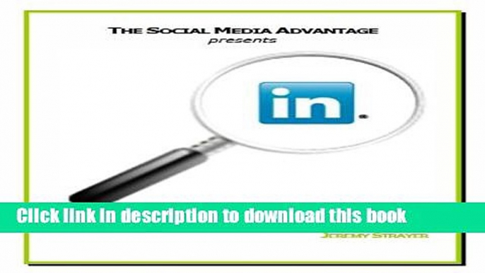 Read Books The LinkedIn Advantage (The Social Media Advantage) ebook textbooks