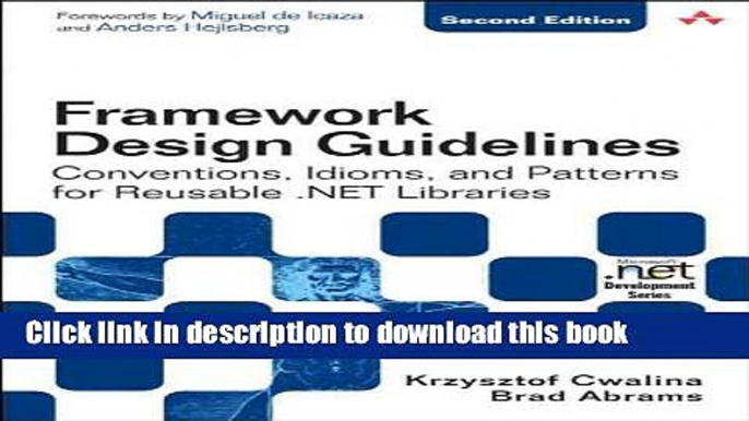 Read Framework Design Guidelines: Conventions, Idioms, and Patterns for Reusable .NET Libraries