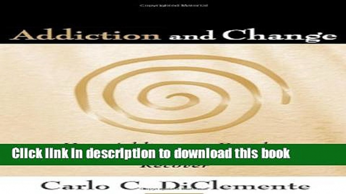 Read Addiction and Change: How Addictions Develop and Addicted People Recover (Guilford Substance