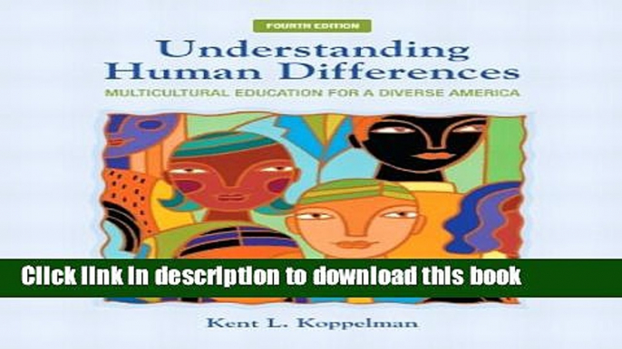 Read Understanding Human Differences: Multicultural Education for a Diverse America (4th Edition)