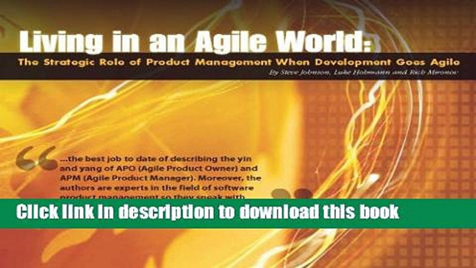 Read Living in an Agile World: The Role of Product Management When Development Goes Agile Ebook Free