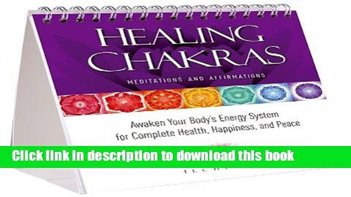 Read Books Healing Chakras Meditations and Affirmations: Awaken Your Body s Energy System for