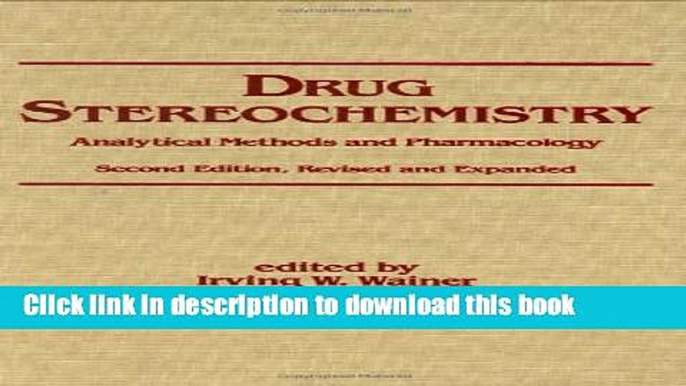 [Read PDF] Drug Stereochemistry: Analytical Methods and Pharmacology, Second Edition, (Clinical