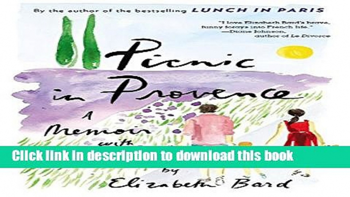 Read Picnic in Provence: A Memoir with Recipes Ebook Free