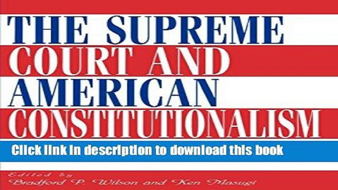 Read The Supreme Court and American Constitutionalism Ebook Free