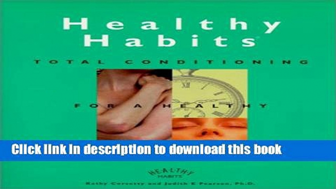 Read Healthy Habits: Total Conditioning for a Healthy Body and Mind  Ebook Online