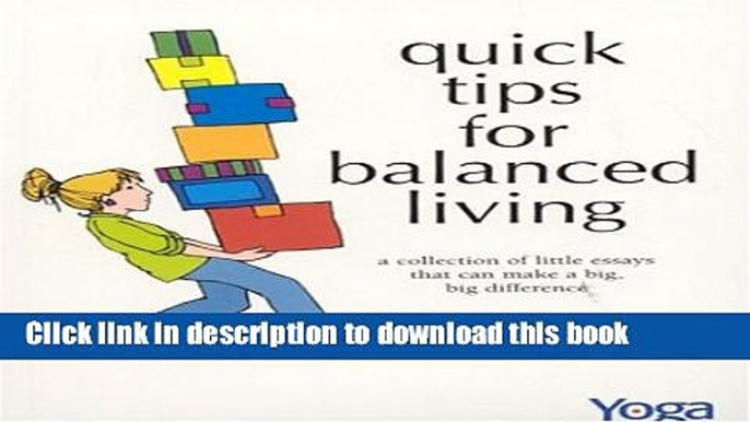 Read Quick Tips for Balanced Living  Ebook Free