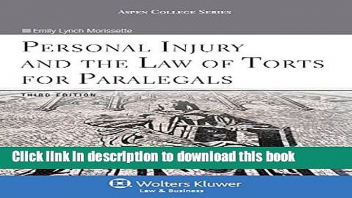 Read Personal Injury and the Law of Torts for Paralegals, Third Edition Ebook Free