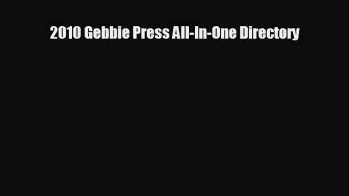 there is 2010 Gebbie Press All-In-One Directory