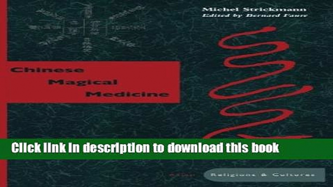 Read Books Chinese Magical Medicine (Asian Religions and Cultures) E-Book Free