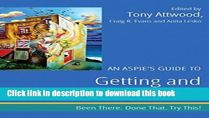 [PDF] An Aspie s Guide to Getting and Keeping a Job: Been There. Done That. Try This! (Been There.