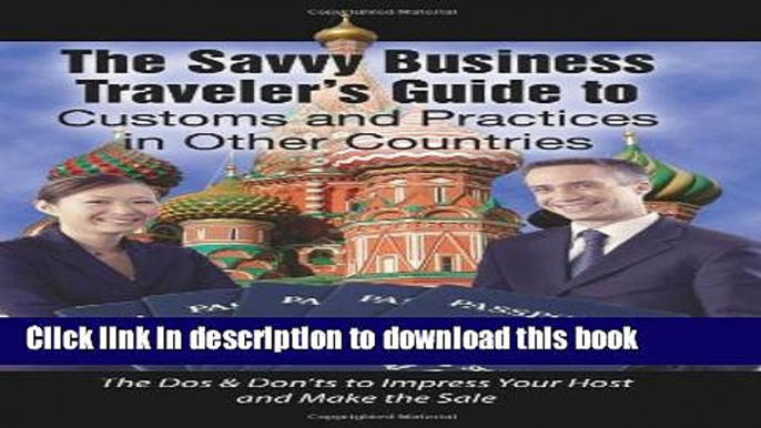 Books The Savvy Business Traveler s Guide to Customs and Practices in Other Countries: The Dos