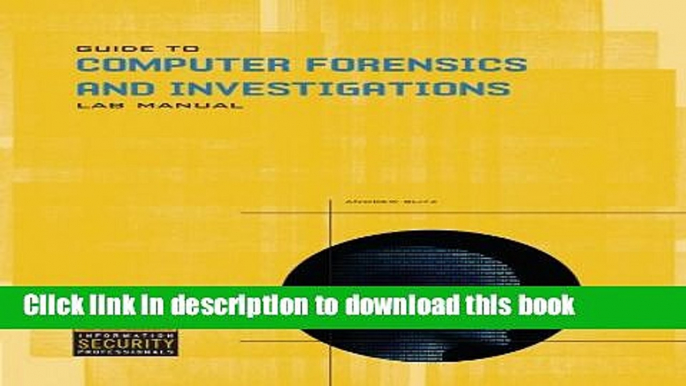 Read Lab Manual for Nelson/Phillips/Steuart s Guide to Computer Forensics and Investigations Ebook