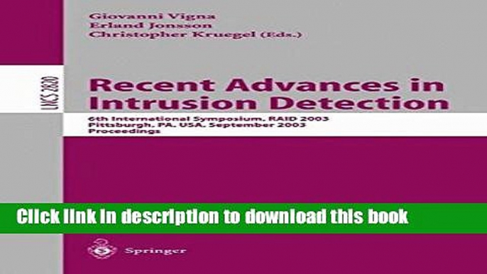 Download Recent Advances in Intrusion Detection: 6th International Symposium, RAID 2003,