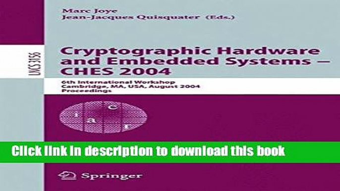 Read Cryptographic Hardware and Embedded Systems - CHES 2004: 6th International Workshop