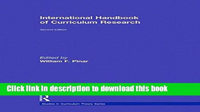 Download International Handbook of Curriculum Research (Studies in Curriculum Theory Series)  PDF