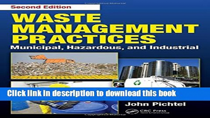 [PDF] Waste Management Practices: Municipal, Hazardous, and Industrial, Second Edition [Read] Online