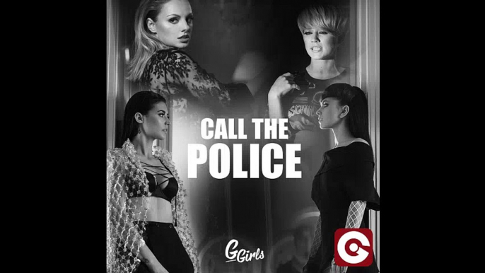 &G girls - Call the Police