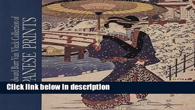 Ebook The Edward Burr Van Vleck Collection of Japanese Prints (Chazen Museum of Art Catalogs) Full