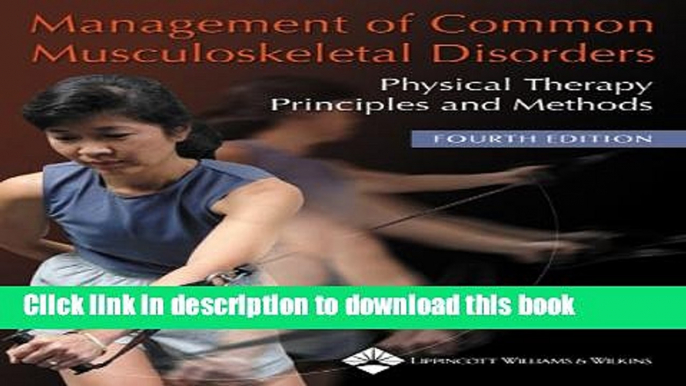 Ebook Management of Common Musculoskeletal Disorders: Physical Therapy Principles and Methods Free