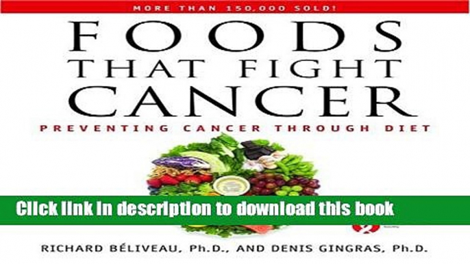 Ebook Foods That Fight Cancer: Preventing Cancer through Diet Free Online