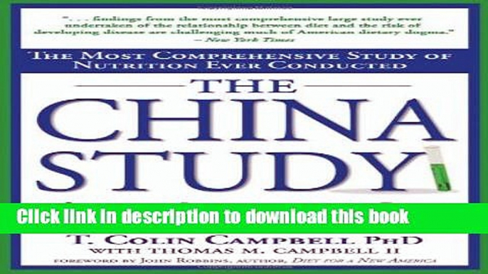 Books The China Study: The Most Comprehensive Study of Nutrition Ever Conducted and the Startling