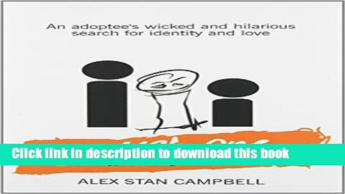 Ebook The Ugly One in the Middle: An Adoptee s Wicked and Witty Search for Identity and Love Free