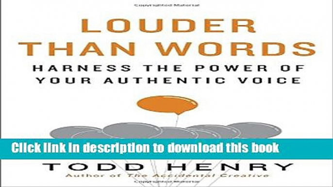 Ebook Louder than Words: Harness the Power of Your Authentic Voice Full Online