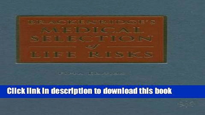 [Read PDF] Brackenridge s Medical Selection of Life Risks Ebook Online