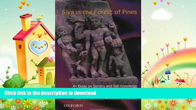 FREE PDF  Siva in the Forest of Pines: An Essay on Sorcery and Self-Knowledge READ ONLINE