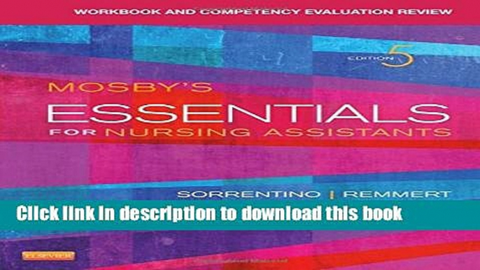 Books Workbook and Competency Evaluation Review for Mosby s Essentials for Nursing Assistants, 5e