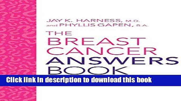 Ebook The Breast Cancer Answers Book: Your Guide to Achieving Emotional Reconstruction(r) Free