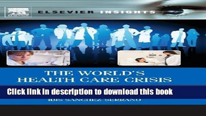 Ebook The World s Health Care Crisis: From the Laboratory Bench to the Patient s Bedside (Elsevier