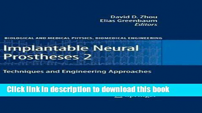 Ebook Implantable Neural Prostheses 2: Techniques and Engineering Approaches (Biological and