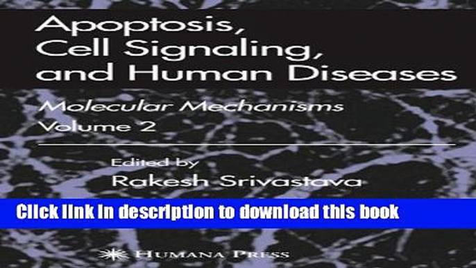 Ebook Apoptosis, Cell Signaling, and Human Diseases: Molecular Mechanisms, Volume 1 Full Online