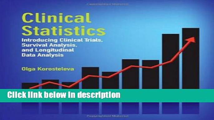 Books Clinical Statistics: Introducing Clinical Trials, Survival Analysis, and Longitudinal Data