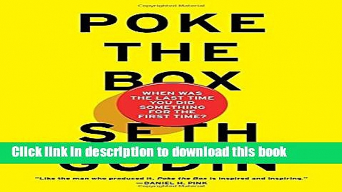 Ebook Poke the Box: When Was the Last Time You Did Something for the First Time? Free Online