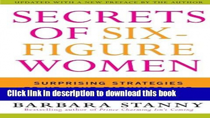 Ebook Secrets of Six-Figure Women: Surprising Strategies to Up Your Earnings and Change Your Life