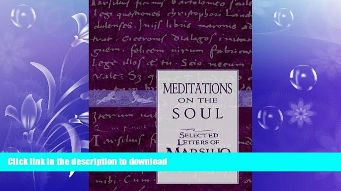 READ book  Meditations on the Soul: Selected Letters of Marsilio Ficino  DOWNLOAD ONLINE