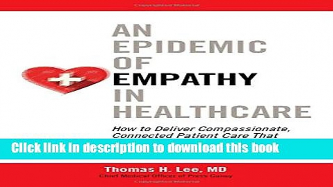 Books An Epidemic of Empathy in Healthcare: How to Deliver Compassionate, Connected Patient Care