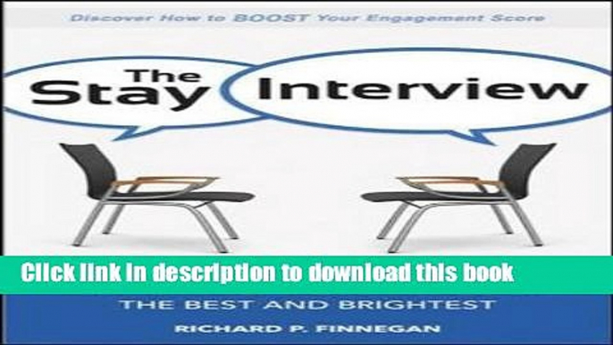 Ebook The Stay Interview: A Manager s Guide to Keeping the Best and Brightest Full Online