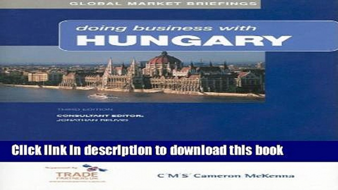 PDF  Doing Business with Hungary (Global Market Briefings Series)  Free Books