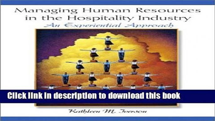 Books Managing Humans Resources in the Hospitality Industry: An Experiential Approach Free Online