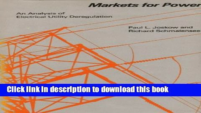 Ebook Markets for Power: An Analysis of Electric Utility Deregulation Free Online