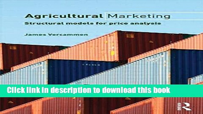 Books Agricultural Marketing: Structural Models for Price Analysis (Routledge Textbooks in